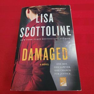 2017, DAMAGED BY LISA SCOTTOLINE!!!